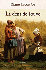 La dent de louve – Une décennie en Nouvelle-France